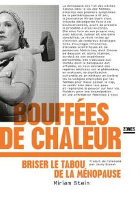 Bouffées de chaleur. Briser le tabou de la ménopause - Stein Miriam - Bussek Jenny