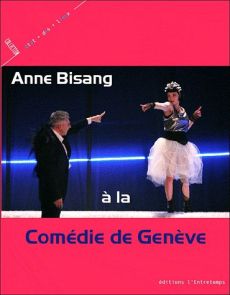 Anne Bisang à la Comédie de Genève. L'Obsession du printemps - Berforini Angelina - Cousido Eva