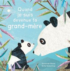 Quand je suis devenue ta grand-mère - Shane Susannah - Teckentrup Britta