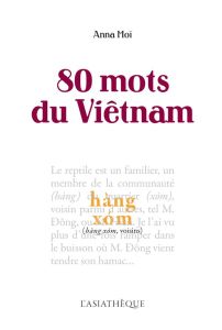 80 mots du Vietnam - Moï Anna - Truong Luc Marcelino