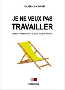 Jour Off. Comment la semaine de 4 jours a planté ma boîte - Le Corre Julien