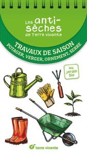 Travaux de saison. Potager, verger, ornement, serre - Goepfert Josiane - Lapouge-Déjean Brigitte - Lecle