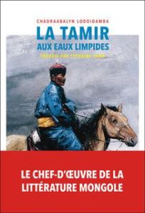 La Tamir aux eaux limpides - Chadraabalyn Lodoidamba - Cann Typhaine