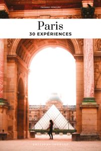 Paris. 30 expériences - Jonglez Thomas