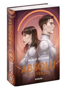 Absolu Tome 3 : Les Eveillés - Dessenne Margot