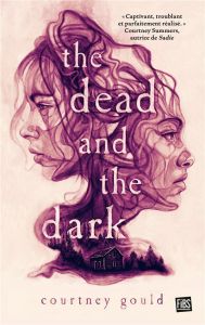 The Dead and the Dark - Gould Courtney - Ghez Emmanuelle