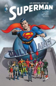 Les derniers jours de Superman - Moore Alan - Gibbons Dave - Veitch Rick - Swan Cur