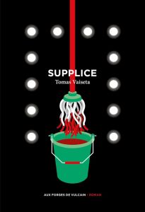 Supplice - Vaiseta Tomas - Kazakevicius Agathe S. V.