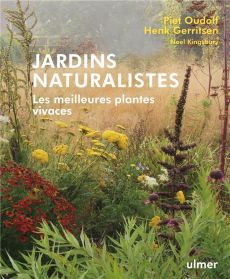 Jardins naturalistes. Les meilleures plantes vivaces - Oudolf Piet - Gerritsen Henk - Kingsbury Noel - Wi