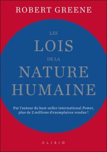 Les lois de la nature humaine - Greene Robert - Capilla Cécile - Lafarge Danielle