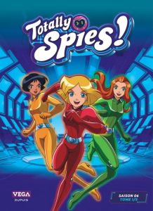 Totally Spies ! Saison 6 Tome 1 - Legrand Alice - Ferrante Hugo - Piers Antoine