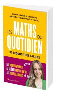 Les maths du quotidien. 31 leçons très faciles. Salaire, épargne, shopping, mesures, pourcentages, i - WONDERWOMATHS