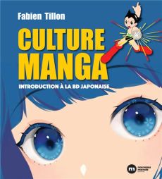 Culture Manga. Introduction à la BD japonaise - Tillon Fabien