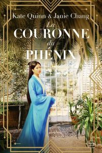 La couronne du phénix - Quinn Kate - Chang Janie - Jaubert Agnès