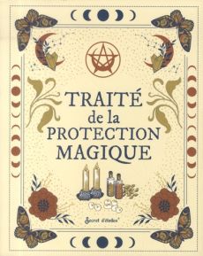 Traité de la protection magique - Chermeux Caroline - Geetere Rebecca de - Paradot C