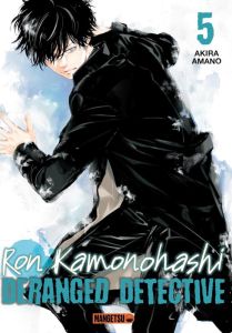 Ron Kamonohashi: Deranged Detective Tome 5 - Amano Akira - Fournier Alexandre