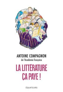 La littérature, ça paye ! - Compagnon Antoine