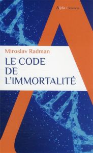 Le code de l'immortalité - Radman Miroslav