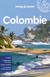 Colombie. 4e édition - LONELY PLANET