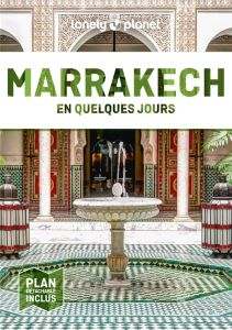 Marrakech en quelques jours. 8e édition. Avec 1 Plan détachable - Ranger Helen - Cirendini Olivier