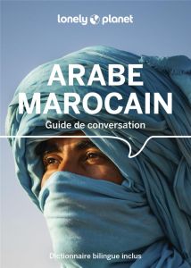 Guide de conversation Arabe marocain - LONELY PLANET
