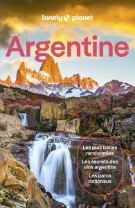 Argentine. 9e édition. Avec 1 Plan détachable - Albiston Isabel - Bartlett Ray - Gilbert Christine