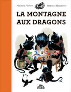 La montagne aux dragons - Pierloot Mathieu - Maumont François