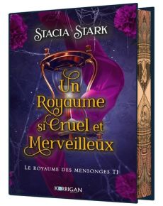 Le royaume des mensonges Tome 1 : Un royaume si cruel et merveilleux. Edition collector - Stark Stacia - Pache Raphaëlle