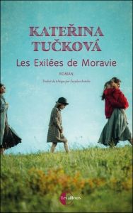 Les exilées de Moravie - Tucková Katerina - Antolin Eurydice