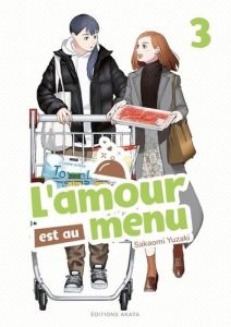 L'amour est au menu Tome 3 - Yuzaki Sakaomi - Delaborde Blanche