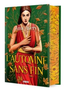 L'Automne sans fin. Edition collector - Avery Amy - Mousnier-Lompré Arnaud