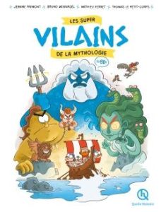 Les super vilains de la mythologie en BD - Fremont Jeanne - Wennagel Bruno - Ferret Mathieu -