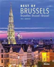 Best of Brussels. Edition anglais-français-allemand-néerlandais - Danhier Eric