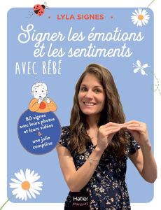 Signer les émotions et les sentiments avec bébé - LYLA_SIGNES