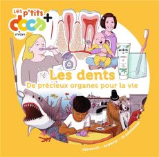 Les dents. De précieux organes pour la vie - Ledu Stéphanie - Dorange Sylvain