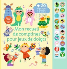 Mon recueil de comptines pour jeux de doigts - Bretin Marie - Blay Amy - Bouxom Sophie