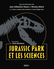 Jurassic Park et les sciences - Steyer Jean-Sébastien - Allard Nicolas - Bénéteau