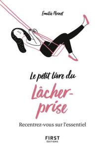 Le petit livre du lâcher-prise - Pernet Emilie