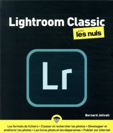 Lightroom Classic pour les nuls - Jolivalt Bernard