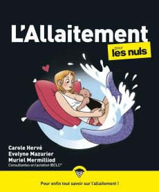 L'allaitement pour les nuls - Hervé Carole - Mazurier Evelyne - Mermilliod Murie