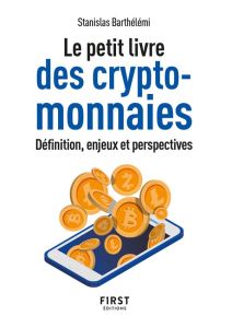 Le petit livre des cryptomonnaies - Barthelemi Stanislas