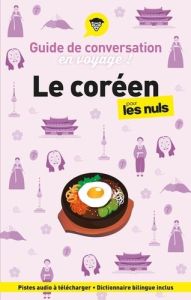 Le coréen pour les nuls en voyage ! Guide de conversation, Edition 2024 - Grépinet Vincent