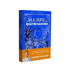 La harpe des quatre saisons. Décidez de votre destin - Olicard Fabien