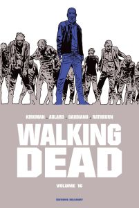 Walking Dead Prestige Tome 16 - Kirkman - Adlard - Gaudiano - Rathburn