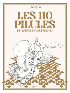 Les 110 pilules et autres envoûtements - MAGNUS