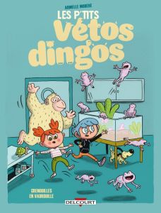 Les p'tits vétos dingos. Tome 1, Les grenouilles en vadrouille - Modéré Armelle