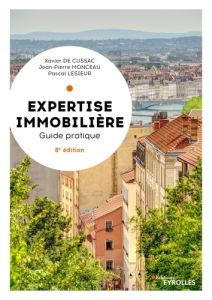 Expertise immobilière. Guide pratique, 8e édition - Polignac Bernard de - Monceau Jean-Pierre - Cussac