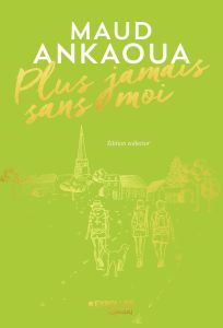 Plus jamais sans moi. Edition collector - Ankaoua Maud