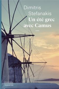 Un été grec avec Camus - Stefanakis Dimitris - Loukou Vasiliki