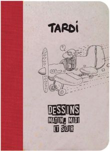 Dessins matin, midi et soir - Tardi